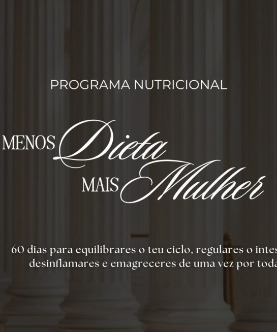 PROGRAMA DE EMAGRECIMENTO - Menos Dieta, Mais Mulher